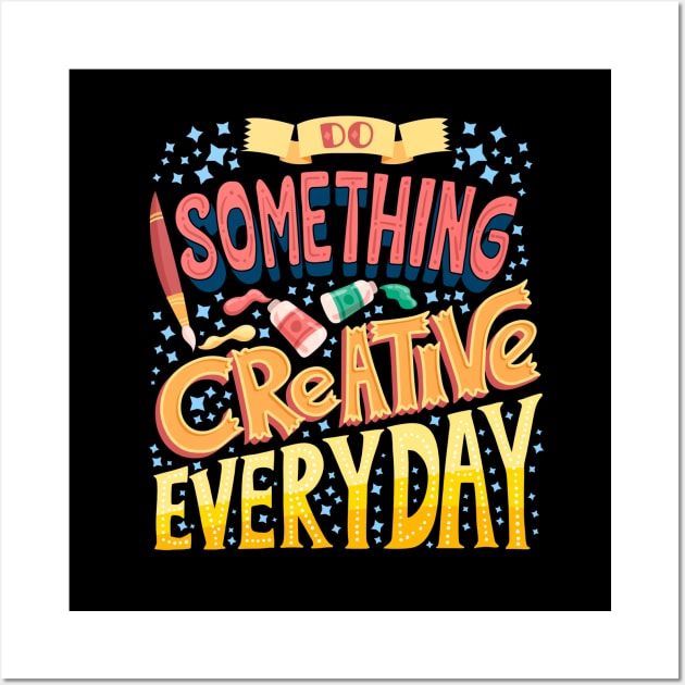 Do Something Creative Everyday Wall Art by Mako Design 